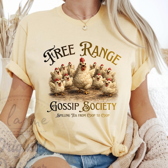 APPAREL Cluck It - Free Range Gossip Society - Chicken funny humor