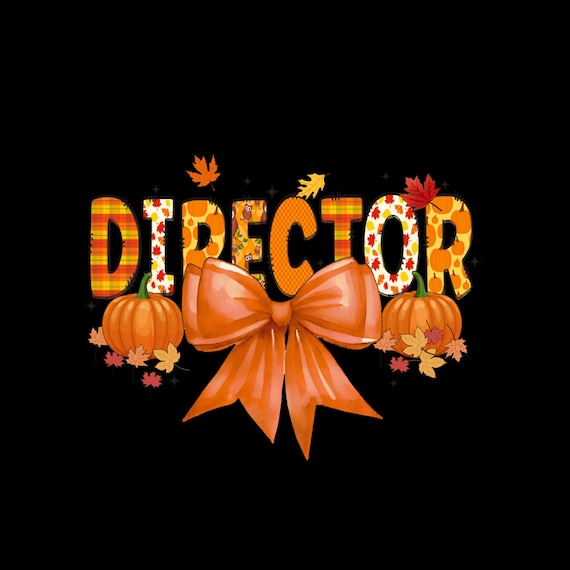 PNG Digital Download - Director Fall Design Coquette -for Sublimation & DtF Transfers