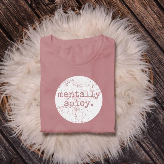 PNG Digital Download -Mentally Spicy - for Sublimation & DtF Transfers