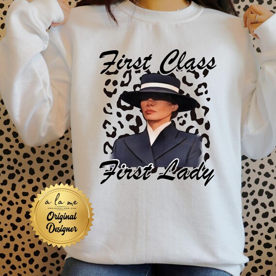 DTF Transfers -First Class First Lady - Melania -  RTP (Ready to Press)