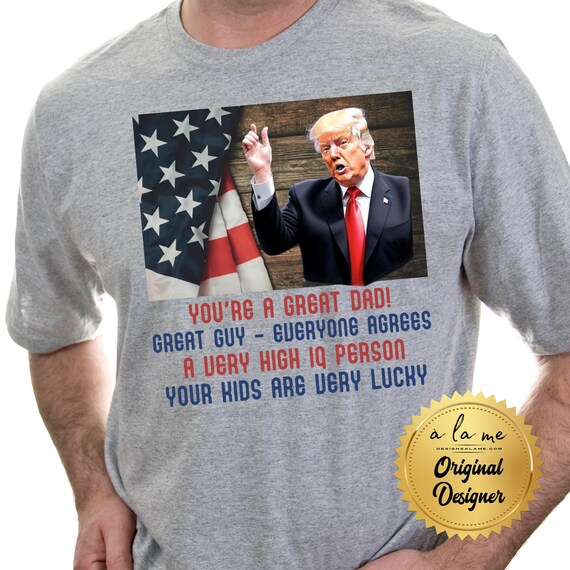DTF Transfers Ready to Press (RTP) Father's Day Trump Praises Dad