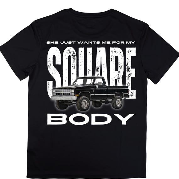 DTF Transfers (RTP) Ready to Press - She Just Wants Me For My SQUARE Body