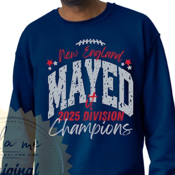 PNG Digital Download - New England Division Champs Mayed It Football -for Sublimation & DtF Transfers