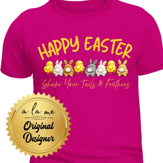 PNG Digital Download - Easter - Shake Your Tails and Feathers - Sublimation & DtF Transfers