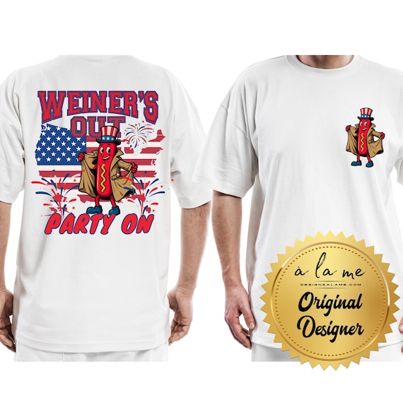 Trending PNG Digital Download- Weiner's Out Party On - Funny 4th of July Independence day - for DTF or Sublimation Transfers