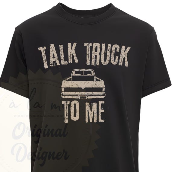DTF Transfers (RTP) Ready to Press - Talk Truck to Me Square Body