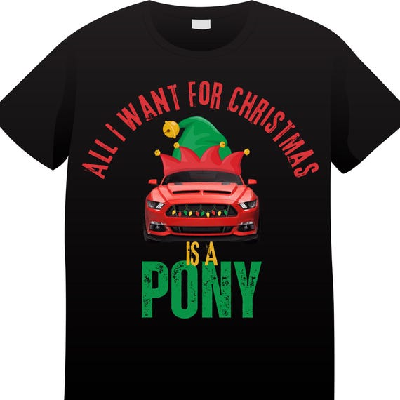PNG Digital Download - All I Want for Christmas is a PONY for Sublimation & DtF Transfers
