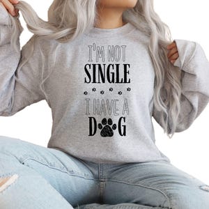 PNG Digital Download- I&#39;m Not Single I have a Dog - Valentine&#39;s Day-for DtF Transfers