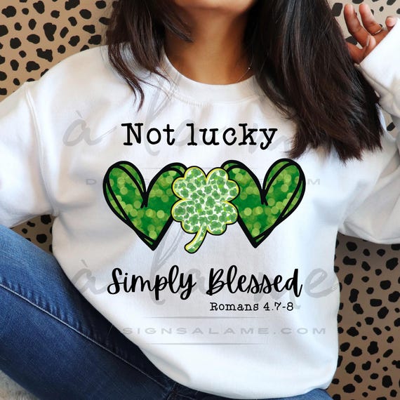 DTF Transfers Ready to Press (RTP) St Patrick's Day Not Lucky Simply Blessed Romans