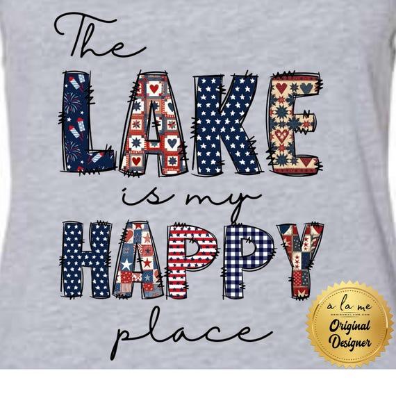 PNG Digital Download - The Lake is my Happy Place - Summer - Retirement - for Sublimation & DtF Transfers