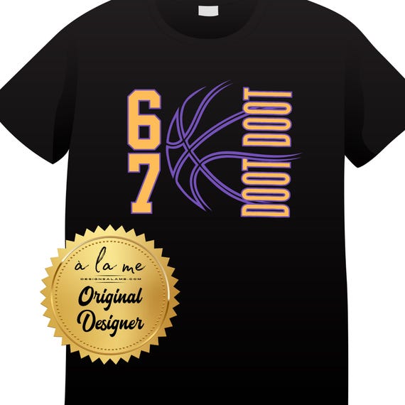 TSHIRT - 67 Six Seven Doot Doot Basketball 77