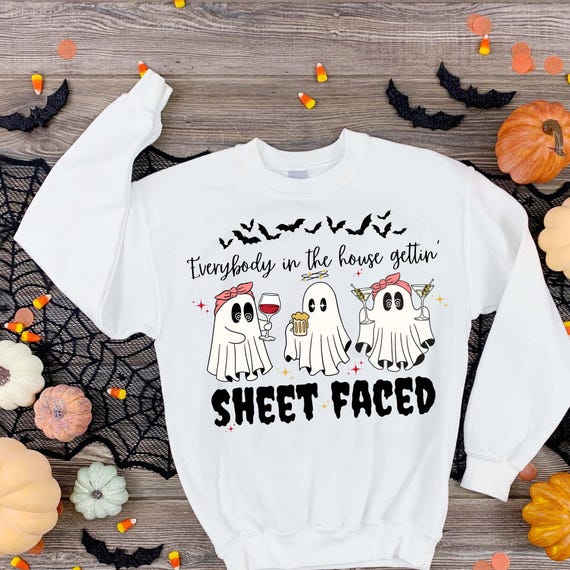 APPAREL TSHIRT Sweatshirt Hoodies Everybody In the House Gettin' Sheet Faced Halloween