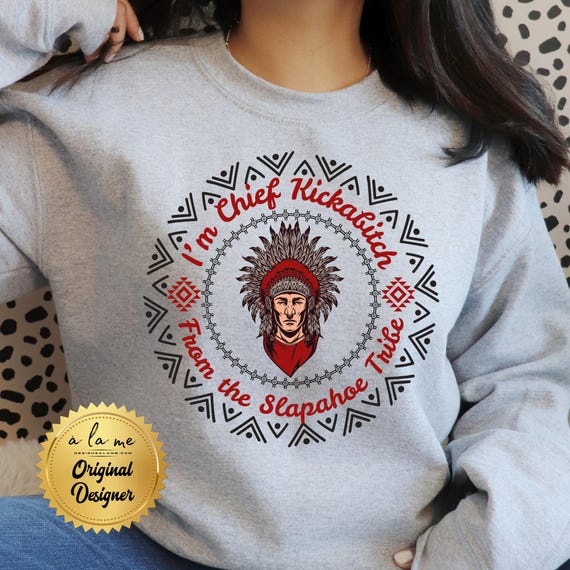 PNG Digital Download - Chief Kickabitch from Slapahoe Tribe - Sublimation & DtF Transfers