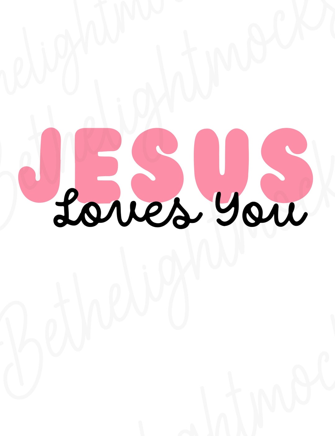 Jesus Loves You Png File Png Download for Shirts or Mugs Christian Png File - Etsy