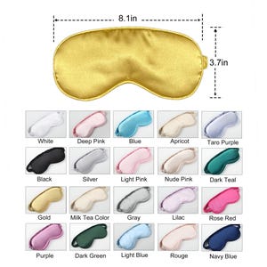 May include: A gold satin eye mask, 8.1 inches wide and 3.7 inches high, is displayed above a color chart. The chart shows eye masks in various colors, including white, black, blue, and pink. The eye masks are designed for sleep.