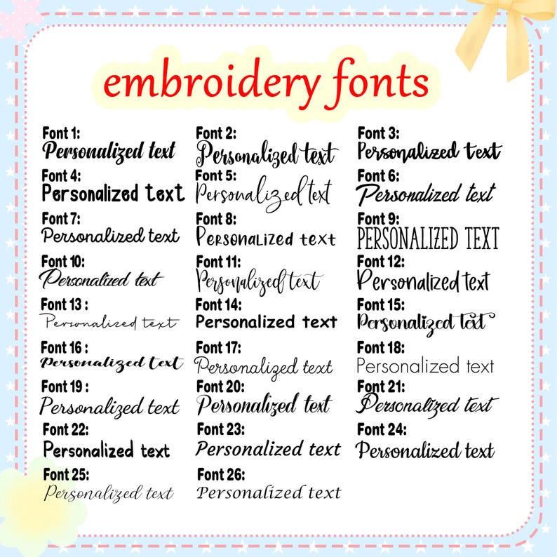 May include: A display of embroidery fonts, showcasing various styles for personalized text. The image features the words "embroidery fonts" in red script at the top, with 26 font examples below, each labeled with a font number.
