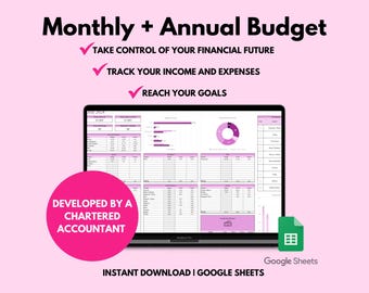 May include: A pink and white computer screen displaying a Google Sheets spreadsheet with the title "Monthly + Annual Budget". The spreadsheet is designed to help users track their income and expenses. The text "Developed by a Chartered Accountant" is displayed in a pink circle on the left side of the screen. The text "Instant Download | Google Sheets" is displayed at the bottom of the screen.