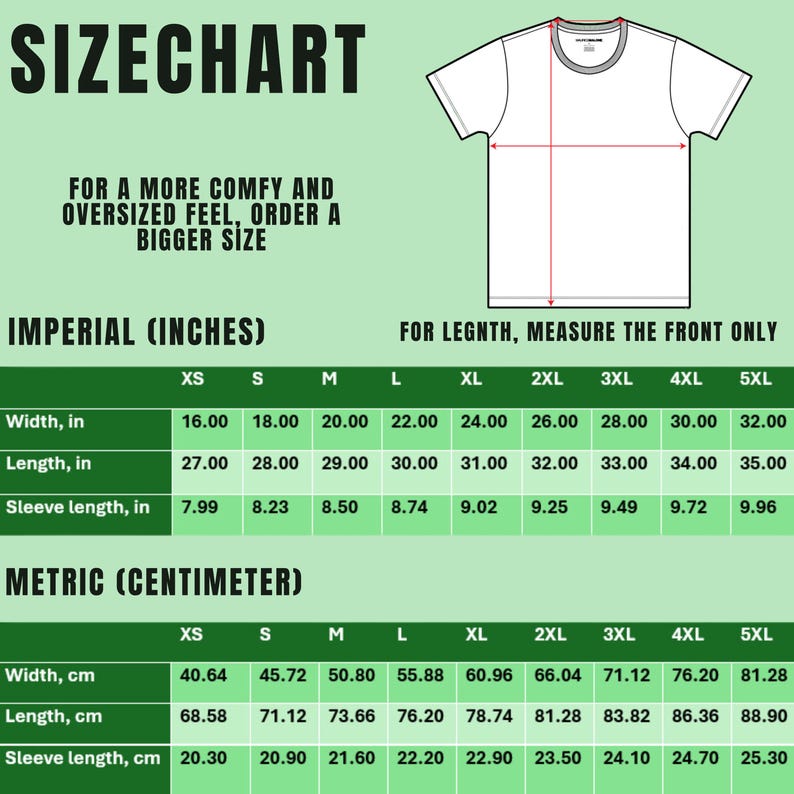 Op de afbeelding: Een maattabel voor t-shirts met afmetingen in inches en centimeters. De tabel toont breedte, lengte en mouwlengte voor maten XS tot 5XL. De tekst adviseert om een grotere maat te bestellen voor een comfortabelere pasvorm.