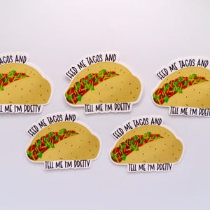 Feed me Tacos - Adesivo con citazione - Impermeabile