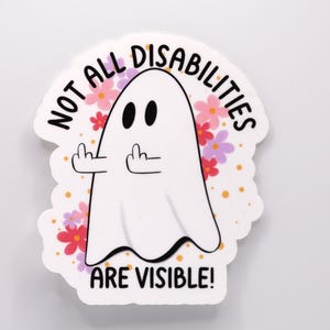 Niet alle handicaps zijn zichtbaar Sticker - citaat - spook en bloemen - militaire opties!