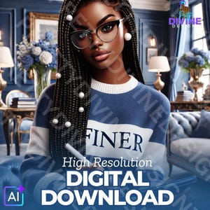 May include: Digital art of a woman with dark skin, wearing glasses and a blue and white sweater with the word "FINER". The image includes the text "High Resolution DIGITAL DOWNLOAD" and the AI logo. The background features a room with blue decor.