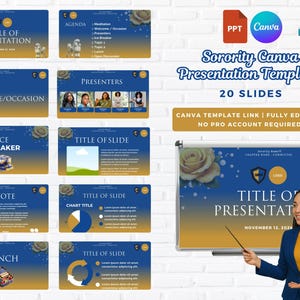 May include: A digital presentation template with a blue and gold color scheme. The template includes slides for agenda, presenters, and other presentation elements. The text "Sorority Canva Presentation Template!" is displayed. A woman in a blue blazer is pointing at a presentation board.