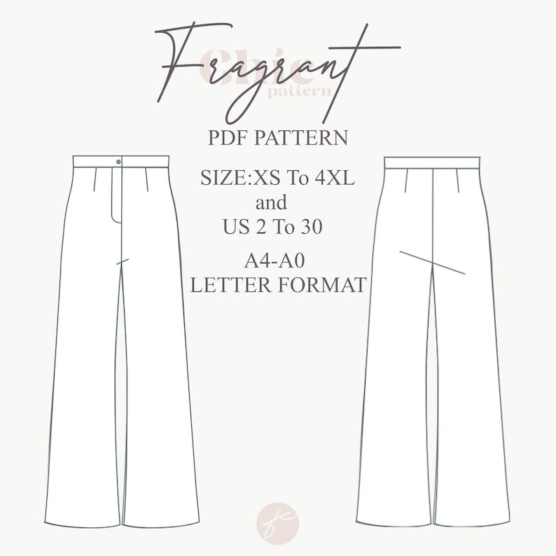 May include: A black and white line drawing of a pair of wide-leg pants. The drawing includes the text "Fragrant pattern", "PDF PATTERN", "SIZE:XS To 4XL", "and", "US 2 To 30", "A4-A0", and "LETTER FORMAT".