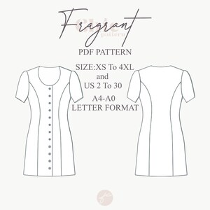May include: A black and white line drawing of a dress pattern for a short-sleeved dress with a button-up front. The text "Fragrant pattern" is at the top of the image. The text "PDF PATTERN" is below the drawing. The text "SIZE:XS To 4XL and US 2 To 30 A4-A0 LETTER FORMAT" is below the pattern.