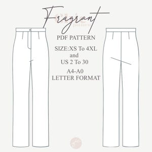 May include: A black and white line drawing of a pair of pants. The image includes the text "Fragrant pattern", "PDF PATTERN", "SIZE:XS To 4XL", "and", "US 2 To 30", "A4-A0", and "LETTER FORMAT".