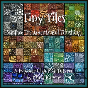 Tiny Textured Tiles, Surface Treatments and Finishing, A Polymer Clay PDF Tutorial, Inchie Tiles