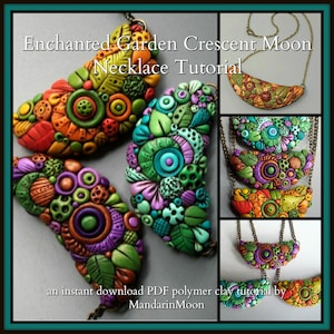 Tutorial, Enchanted Garden Crescent Pendant,  A Polymer Clay PDF Tutorial, DIY Jewelry, How To Make Beautiful Wearable Art