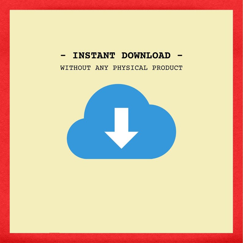 May include: A blue cloud with a white downward arrow in the center. The text "INSTANT DOWNLOAD - WITHOUT ANY PHYSICAL PRODUCT" is above the cloud.