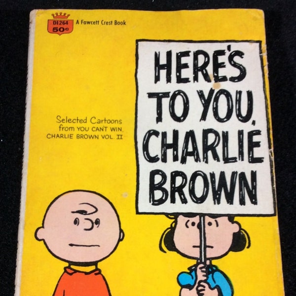 Here's To You Charlie Brown By Charles M Schultz 1969, Comics, Cartoons, Drawings, Book, Snoopy, Charlie Brown, Lucy