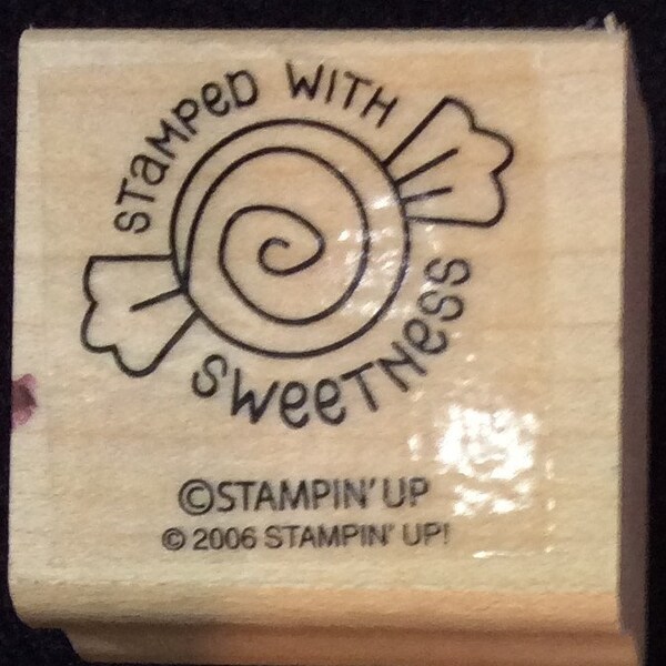 Stamped With Sweetness Wood Mounted Rubber Stamp From Stampin Up, Stamped From The Heart, Candy, Hard Candy