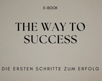 E-Book - The first steps to success on social media, the right mindset, tips & tricks, online marketing strategy