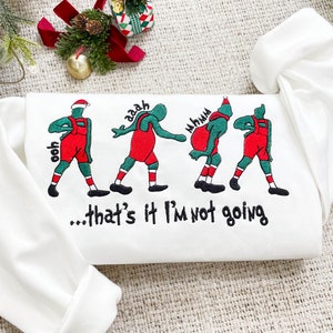 That&#39;s It I&#39;m Not Going Christmas Sweatshirt | Christmas Embroidered Sweatshirt | Christmas Funny Sweatshirt | Christmas Gift