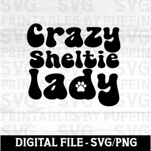 Perro pastor de Shetland Svg, Perro pastor de Shetland, Crazy Dog Lady, Perros Svg, Razas de perros Svg, Sheltie, Mamá Sheltie, Mamá de perro Svg, Mamá de perro Svg