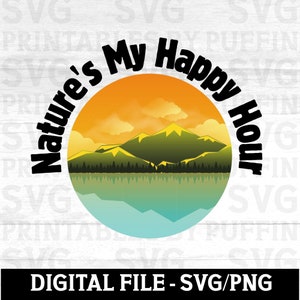 Naturen My Happy Hour SVG, Camping PNG, Camping JPG, Camping clipart, bestanden voor de Cricut Instant Download