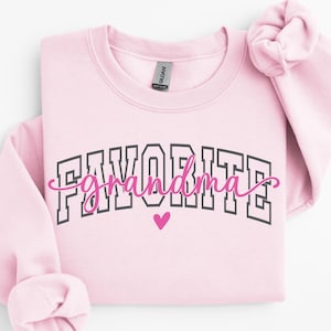 Favorite Grandma Sweatshirt Cool Grandma Coquette Sweatshirt Promoted To Grandma Sweater Gift for Grandma First Time Grandma Life Sweatshirt