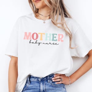Mother Baby Nurse Shirt Mom Baby Nurse Shirt Postpartum Nurse Shirt Mother Baby Unit Mother Baby Crewneck Shirt Nurse Appreciation Gift