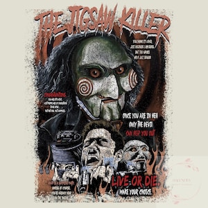 Könnte beinhalten: Grafik im Used-Look mit dem Text "THE JIGSAW KILLER" über einem Porträt der Jigsaw-Puppe. Das Bild enthält weitere Charaktere und Text wie "LIVE OR DIE, MAKE YOUR CHOICE."