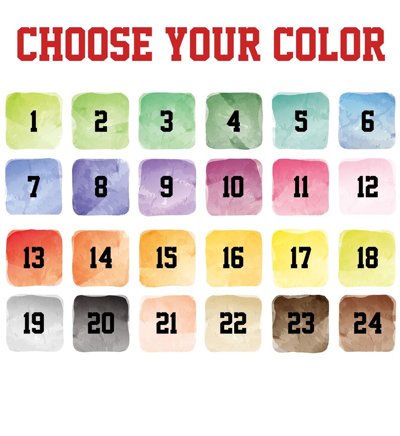 May include: A color chart featuring the text CHOOSE YOUR COLOR in red at the top. Below are twenty-four rounded squares with watercolor textures, each labeled with a black number from 1 to 24, displaying a wide variety of hues and shades.
