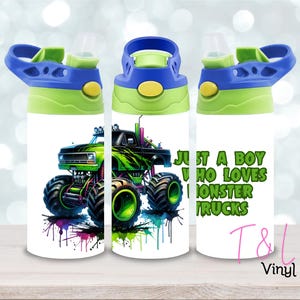 May include: Green and blue water bottle with a monster truck graphic and the text "Just a boy who loves monster trucks".