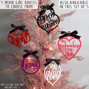 Mean Girls Ornament You Go, Glenn Coco Mean Girls Movie Quote 23 Color Options Laser Cut Acrylic Holiday Decoration Gift Idea image 3