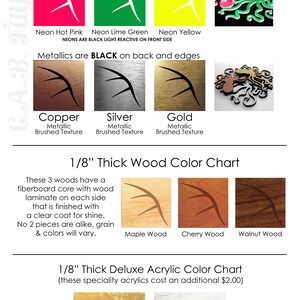 May include: Color chart for 1/16 inch thin acrylic, 1/8 inch thick wood, and 1/8 inch thick deluxe acrylic. The chart shows neon hot pink, neon lime green, neon yellow, copper, silver, gold, maple wood, cherry wood, walnut wood, gold pearl marble, and white pearl marble. Neons are white on the back and edges. Metallics are black on the back and edges.