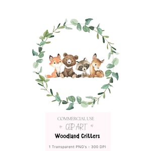 May include: Watercolor illustration of a fox, bear, raccoon, and deer in a eucalyptus wreath. The animals are all facing forward and smiling. The text "COMMERCIAL USE CLIP ART Woodland Critters 1 Transparent PNG's - 300 DPI" is below the wreath.