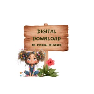May include: A digital download sign with a cartoon girl with flowers in her hair. The sign reads "Digital Download No Physical Deliveries".