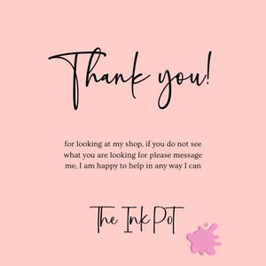 May include: A pink background with black text that says "Thank you!" and "The Ink Pot". The text is in a handwritten font. There is a pink ink splatter below the text.