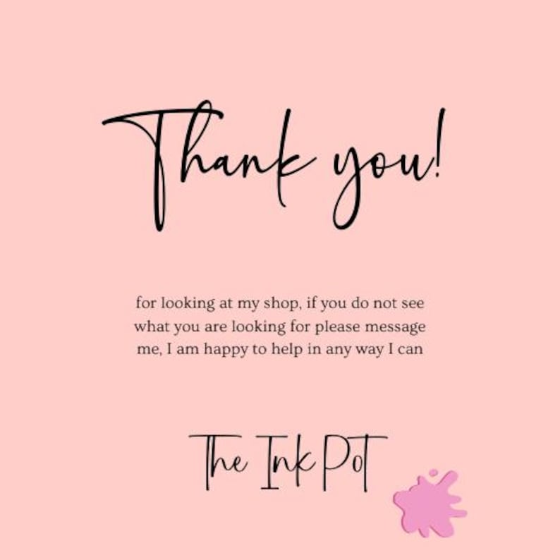 May include: A pink background with black text that says "Thank you!" and "The Ink Pot". The text is in a handwritten font. There is a pink ink splatter below the text.