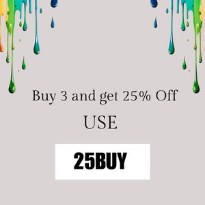 May include: A graphic with colourful paint drips on either side. The text reads "Buy 3 and get 25% Off USE 25BUY".